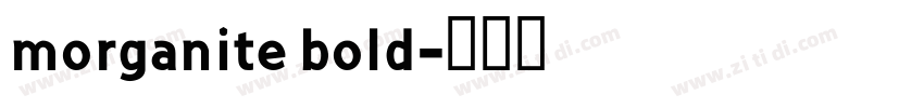 morganite bold字体转换